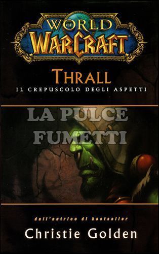 WORLD OF WARCRAFT: THRALL - IL CREPUSCOLO DEGLI ASPETTI